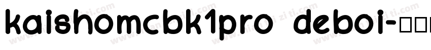 kaishomcbk1pro deboi字体转换